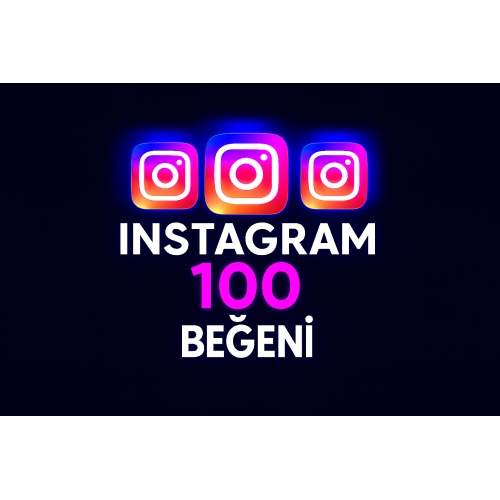  İNSTAGRAM 100 ADET BEĞENİ  HIZLI